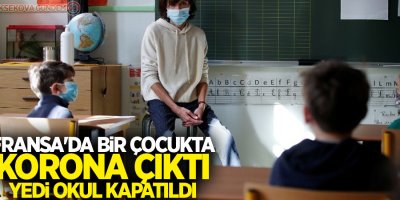 Fransa'da bir çocukta korona çıktı, yedi okul kapatıldı