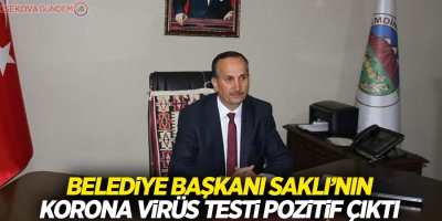 Belediye Başkanı Saklı’nın korona virüs testi pozitif çıktı