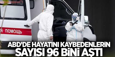 ABD'de korona virüsten ölenlerin sayısı 96 bini aştı