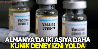 Almanya'da iki aşıya daha klinik deney izni yolda