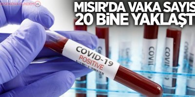 Mısır'da vaka sayısı 20 bine yaklaştı