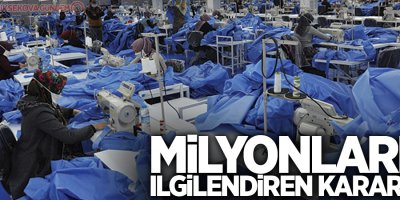 Milyonları ilgilendiren karar!