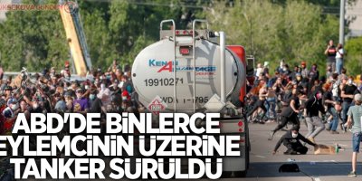 ABD'de binlerce eylemcinin üzerine tanker sürüldü