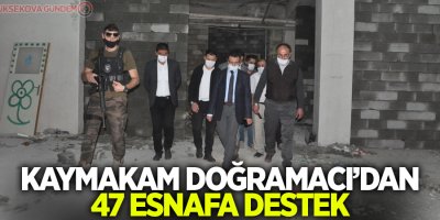 Kaymakam Doğramacı’dan 47 esnafa destek