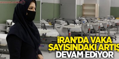 İran'da vaka sayısındaki artış devam ediyor