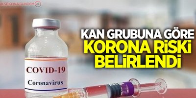 Kan grubuna göre korona riski belirlendi