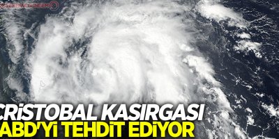 Cristobal Kasırgası ABD'yi tehdit ediyor