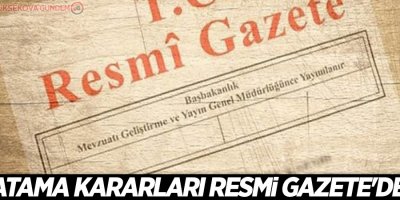 Atama kararları Resmi Gazete'de
