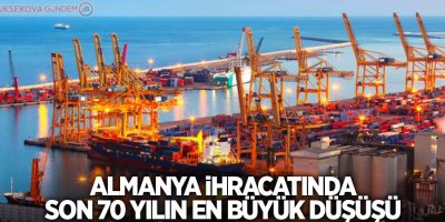 Almanya ihracatında son 70 yılın en büyük düşüşü