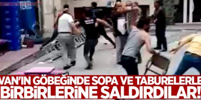 Van'ın göbeğinde sopa ve taburelerle birbirlerine saldırdılar!
