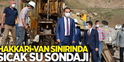 Hakkari-Van sınırında sıcak su sondajı