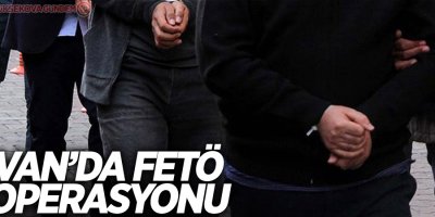 Van'da FETÖ operasyonu