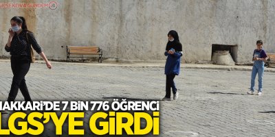 Hakkari’de 7 bin 776 öğrenci LGS’ye girdi