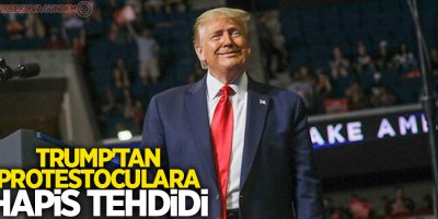 Trump'tan protestoculara hapis tehdidi
