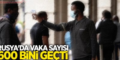 Rusya'da vaka sayısı 600 bini geçti