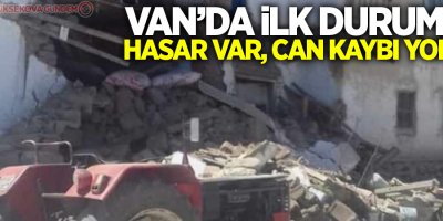 Van'da ilk durum: Hasar var, Can kaybı yok
