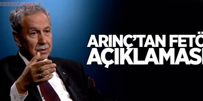 Arınç'tan FETÖ açıklaması: Bütün siyasetçiler bunlarla bir araya gelmiştir