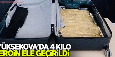 Yüksekova'da 4 kilo eroin ele geçirildi