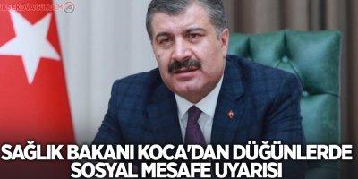 Sağlık Bakanı Koca'dan düğünlerde sosyal mesafe uyarısı
