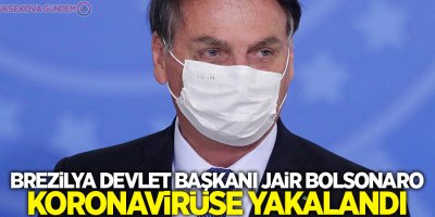 Brezilya Devlet Başkanı Jair Bolsonaro koronavirüse yakalandı