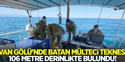 Van Gölü'nde batan mülteci teknesi 106 metre derinlikte bulundu!