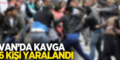 Van'da Kavga: 6 Yaralı!