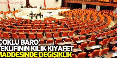 'Çoklu baro' teklifinin kılık kıyafet maddesinde değişiklik
