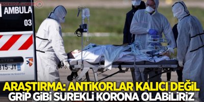 Araştırma: Antikorlar kalıcı değil, grip gibi sürekli korona olabiliriz