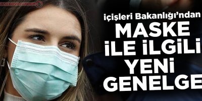 81 İl valiliğine 'Covid 19 Tedbirleri' konulu ek genelge gönderildi