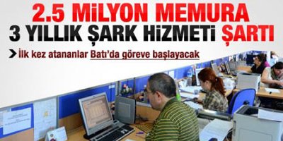 Bütün memurlara doğu yolu göründü