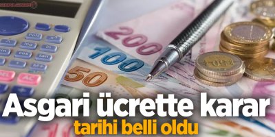 Milyonları ilgilendiren haber: Asgari ücrette karar tarihi belli oldu