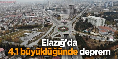 Elazığ'da 4.1 büyüklüğünde deprem meydana geldi