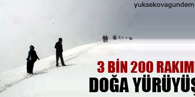 3 bin 200 rakımda doğa yürüyüşü