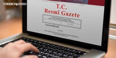 Resmi Gazete'de yayımlandı: Hakkari'de Yeni idare ve vergi mahkemeleri kuruluyor
