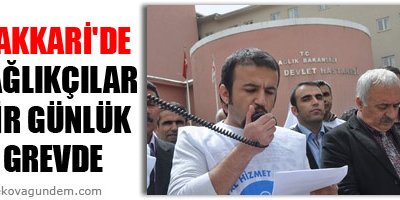 Hakkari'de sağlıkçılar bir günlük grevde