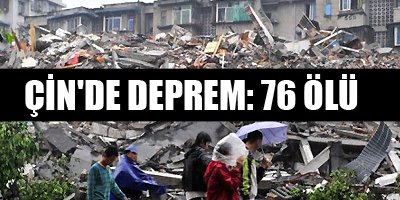 Çin'de deprem: 76 ölü