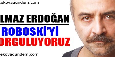 Yılmaz Erdoğan: Roboski'yi sorguluyoruz