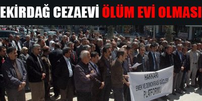 Tekirdağ cezaevi ölüm evi olmasın