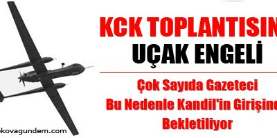 KCK toplantısına uçak engeli