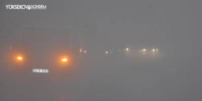 Yüksekova’da sisten dolayı sürücüler ilerlemekte zorlandı