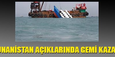 Yunanistan açıklarında gemi kazası