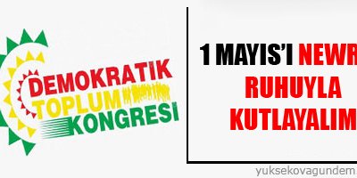 DTK: 1 Mayısı Newroz ruhuyla kutlayalım