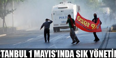 İstanbul 1 Mayıs'ında sıkıyönetim!