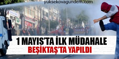 Beşiktaş'ta 1 Mayıs gerginliği