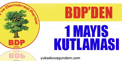 BDP'den 1 Mayıs kutlaması