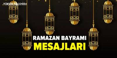 Yüksekova Ramazan Bayramı mesajları