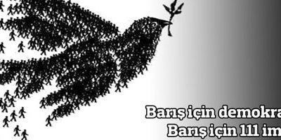 Barış için demokrasi, barış için 111 imza!