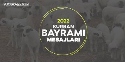 Yüksekova Kurban Bayramı Mesajları - 2022