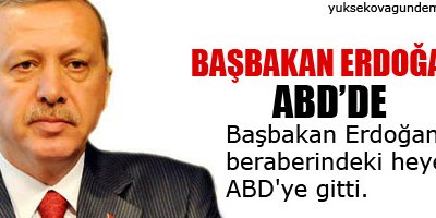 Başbakan Erdoğan ABD'de