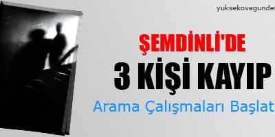 Şemdinli'de 3 kişi kayıp